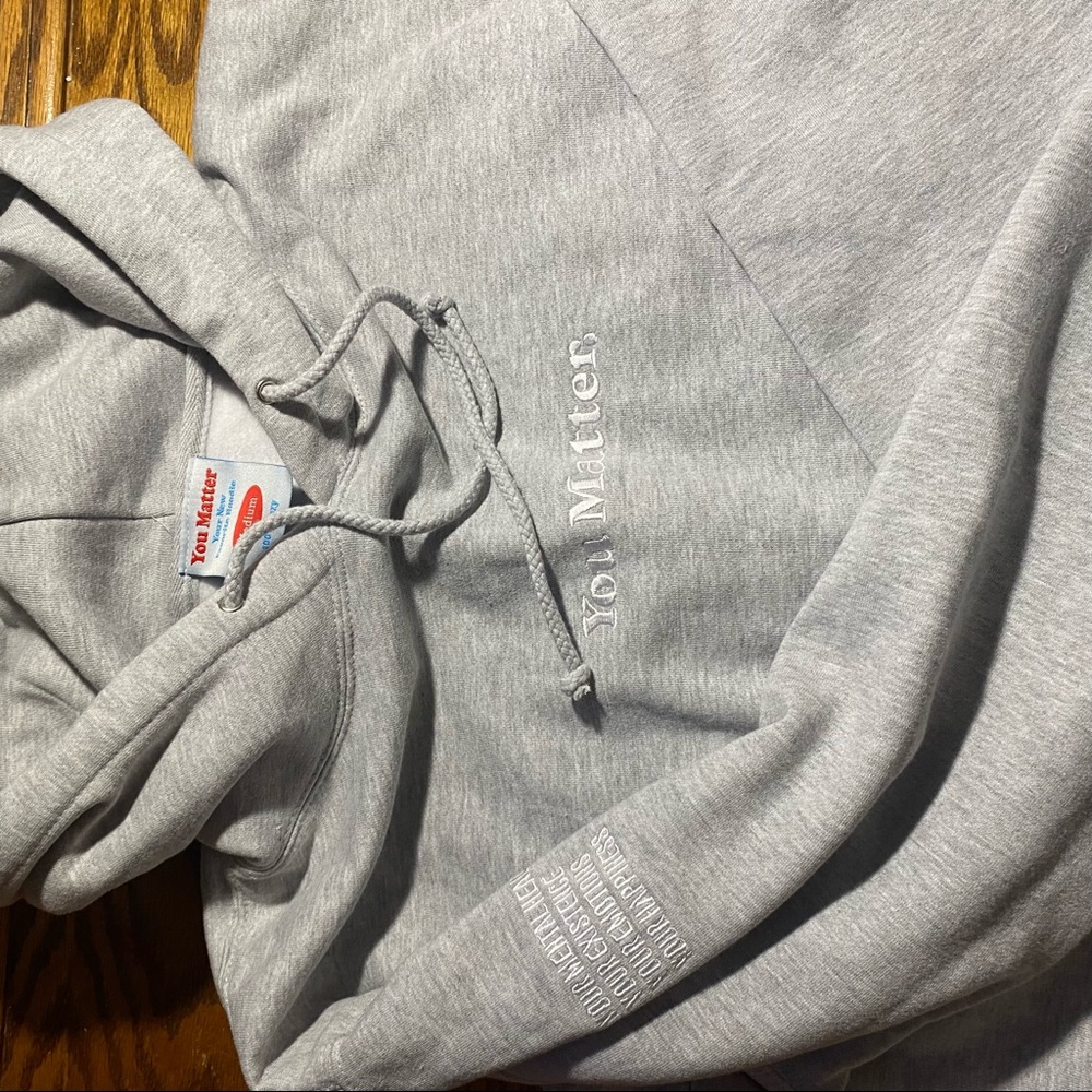 NWOT You Matter hoodie